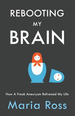 Rebooting My Brain: How a Freak Aneurysm Reframed My Life