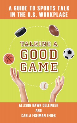 Talking a Good Game: A Guide to Sports Talk in the U.S. Workplace